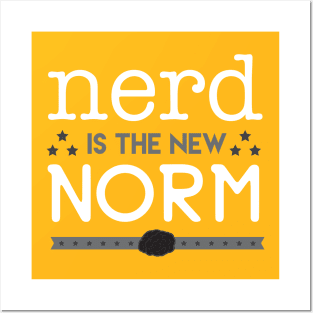 Nerd Is The New Norm Posters and Art